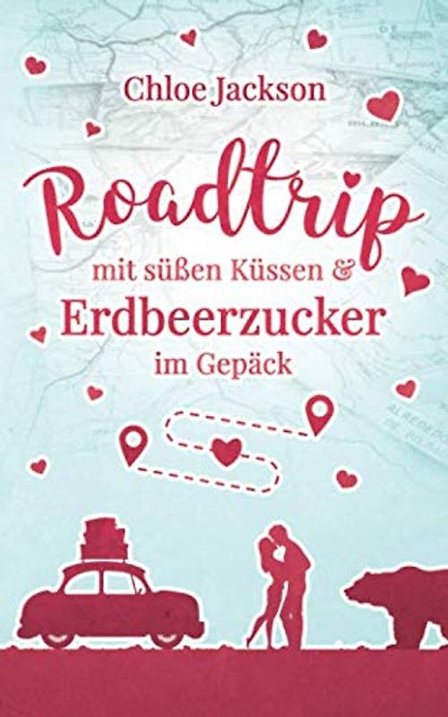 Roadtrip mit süßen Küssen und Erdbeerzucker im Gepäck