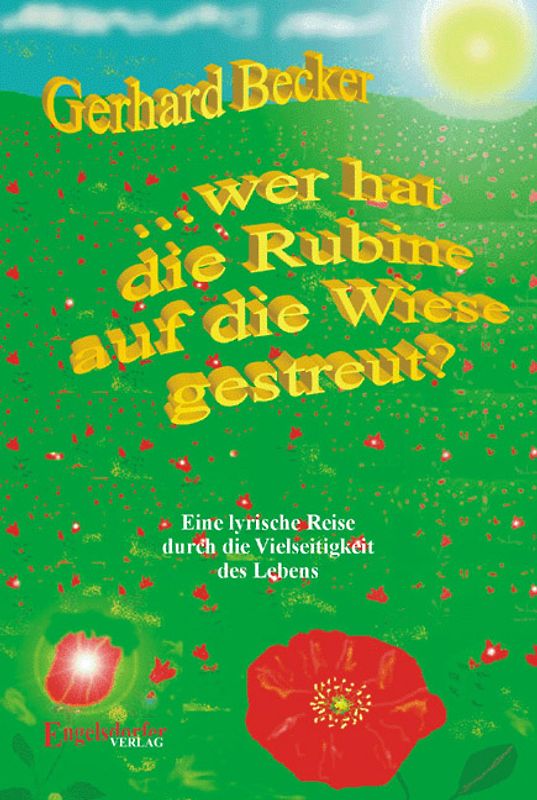 ... wer hat die Rubine auf die Wiese gestreut?
