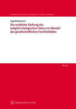 Die rechtliche Stellung des lediglich biologischen Vaters im Wandel des gesellschaftlichen Familienbildes