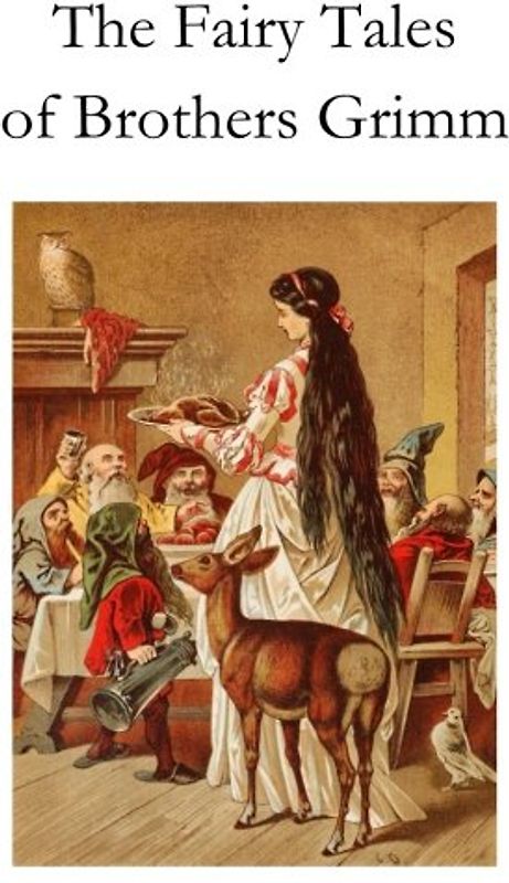 The Fairy Tales of Brothers Grimm: [Original Classic Edition]