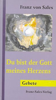 Du bist der Gott meines Herzens