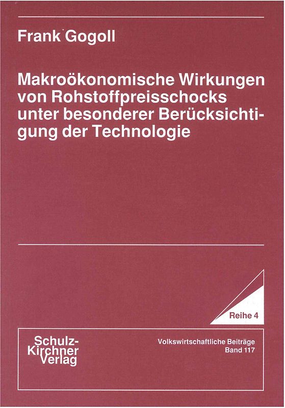 Makroökonomische Wirkungen von Rohstoffpreisschocks unter besonderer Berücksichtigung der Technologie