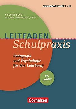 Leitfaden Schulpraxis (12. Auflage) - Pädagogik und Psychologie für den Lehrberuf