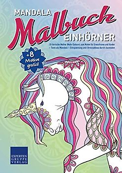 Mandala Malbuch Einhörner: 55 tierische Motive (Motiv Einhorn) zum Malen für Erwachsene und Kinder – Tiere als Mandala – Entspannung und Stressabbau durch Ausmalen (Mandala Malbücher Tiermotive)