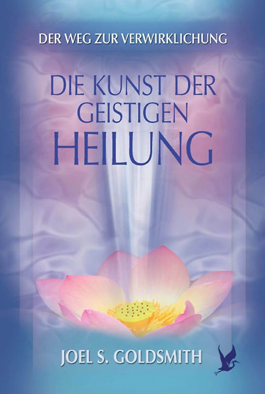 Die Kunst der geistigen Heilung
