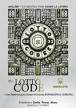 The Lotto Code, Análisis y Estadística para Ganar la Lotería + Los Números para Ganar la Lotería BONOLOTO de (ESPAÑA)