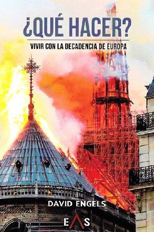 ¿Qué hacer? : vivir con la decadencia de Europa