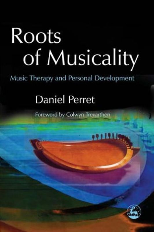 Roots of Musicality: Music Therapy and Personal Development