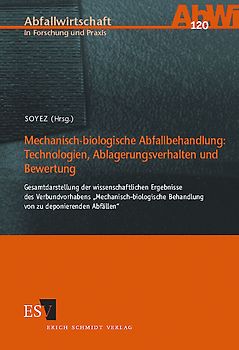 Mechanisch-biologische Abfallbehandlung: Technologien, Ablagerungsverhalten und Bewertung