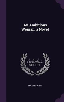 An Ambitious Woman; a Novel