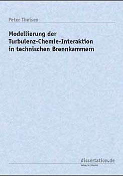 Modellierung der Turbulenz-Chemie-Interaktion in technischen Brennkammern