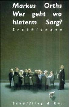Wer geht wo hinterm Sarg?