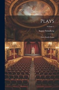 Plays: First -fourth Series; Volume 1