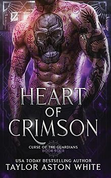 Heart of Crimson: A Dark Paranormal Romance (Curse of the Guardians, Band 4)