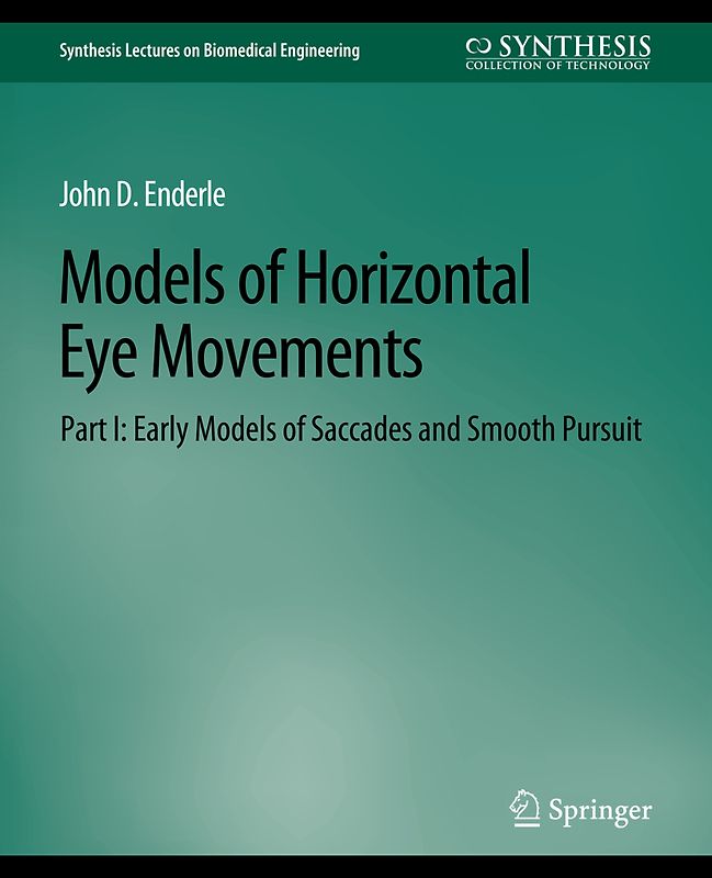 Models of Horizontal Eye Movements, Part I