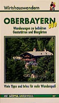 Oberbayern Süd Wirtshauswanderungen