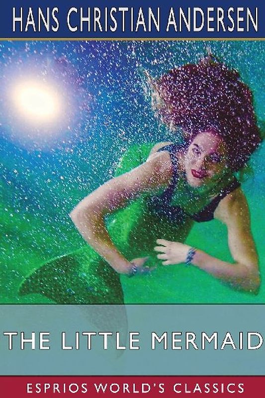 The Little Mermaid (Esprios Classics)