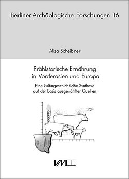 Prähistorische Ernährung in Vorderasien und Europa