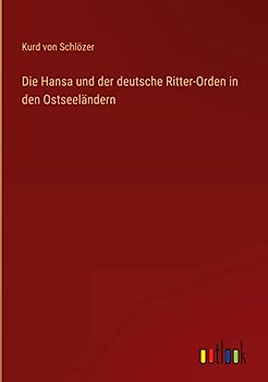 Die Hansa und der deutsche Ritter-Orden in den Ostseeländern