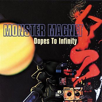 Monster Magnet - Dopes to Infinity