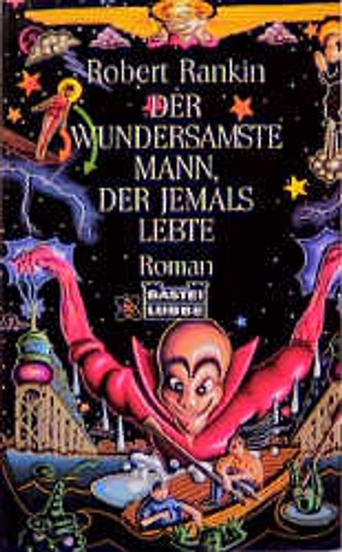 Der wundersamste Mann, der jemals lebte