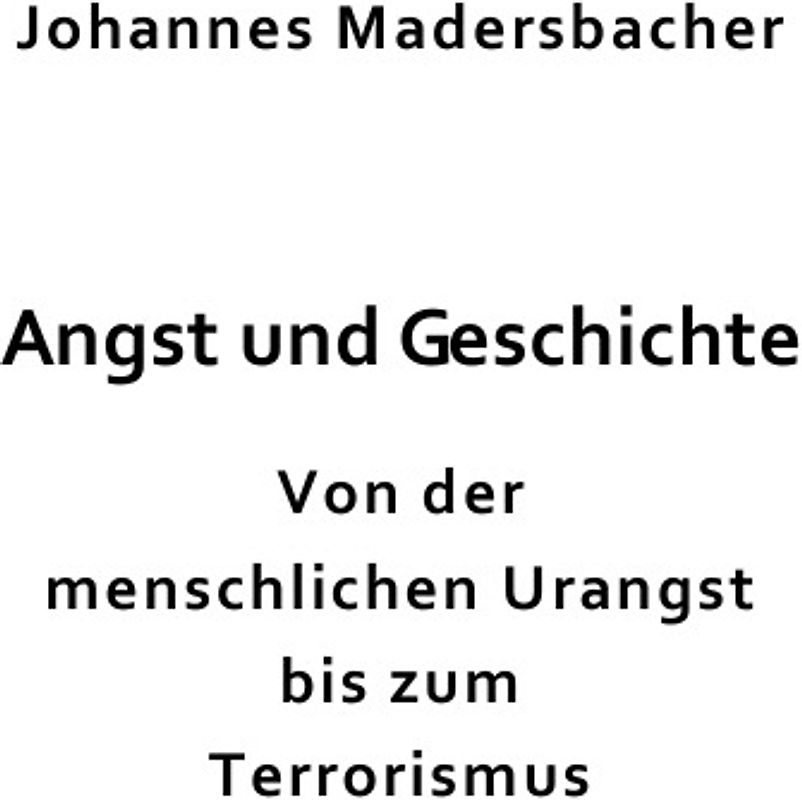 Angst und Geschichte