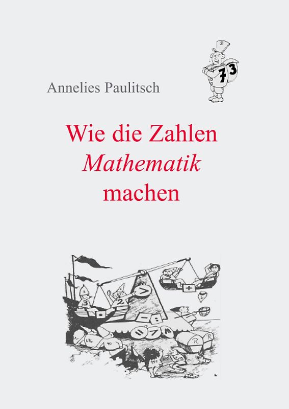 Wie die Zahlen Mathematik machen