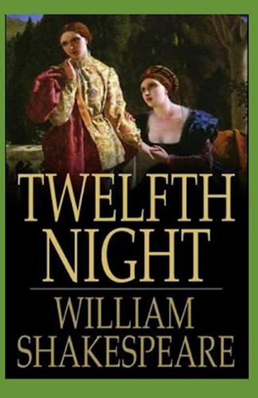 Twelfth Night Annoated