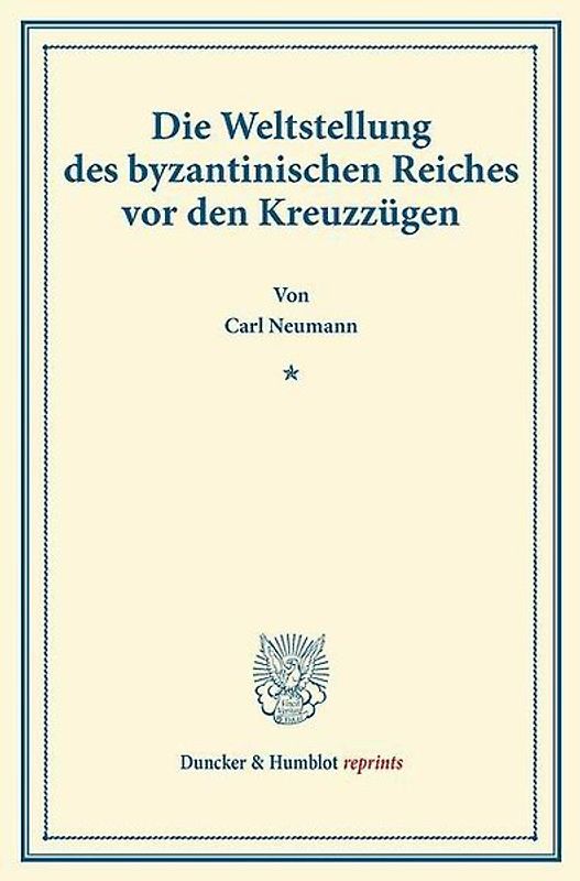 Die Weltstellung des byzantinischen Reiches vor den Kreuzzügen.