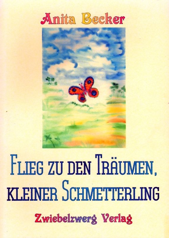 Flieg zu den Träumen, kleiner Schmetterling