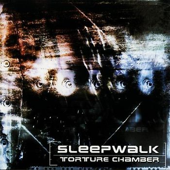 Sleepwalk - Torture Chamber