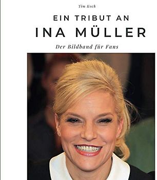 Ein Tribut an Ina Müller