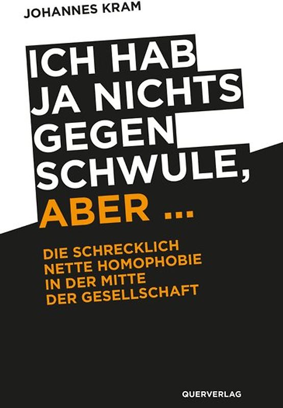 Ich hab ja nichts gegen Schwule, aber …