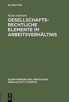 Gesellschaftsrechtliche Elemente im Arbeitsverhältnis