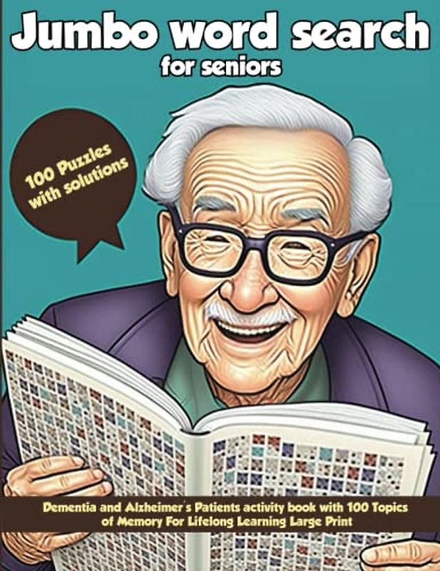 Jumbo word search for Seniors: Brain stimulation activities for elderly - Dementia and Alzheimer's Patients memory loss activity book with 100 Topics of Memory For Lifelong Learning Large Print