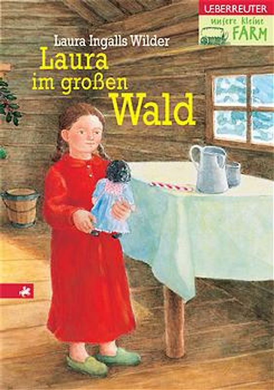 Unsere kleine Farm / Laura im grossen Wald