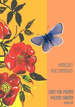 Lasst mir meinen wilden Garten