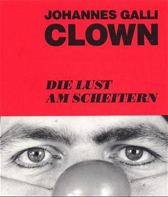Clown - Die Lust am Scheitern