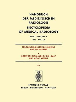 Röntgendiagnostik Des Herzens und der Gefässe/Roentgen Diagnosis of the Heart and Blood Vessels