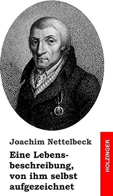 Eine Lebensbeschreibung, von ihm selbst aufgezeichnet
