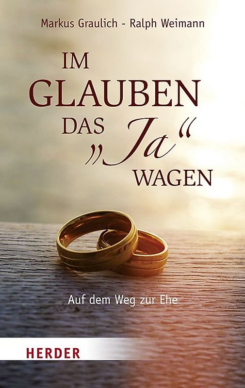 Im Glauben das „Ja“ wagen