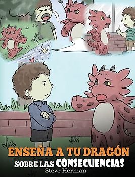 Enseña a tu Dragón Sobre las Consecuencias