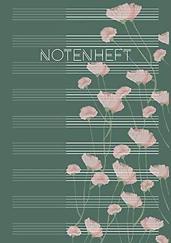 Notenheft: Schule & Unterricht & Hobby | Musik Schreibheft | DIN A4 Blanko Notensysteme mit Inhaltsverzeichnis | große Lineatur für Kinder & Anfänger - Motiv: Flower