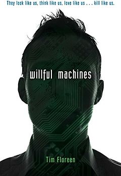 Willful Machines