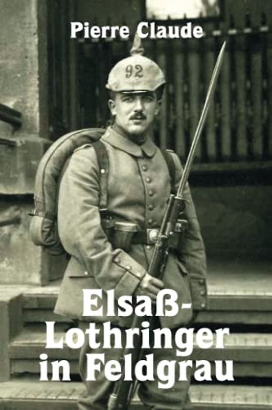 Elsaß-Lothringer in Feldgrau