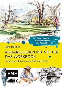 Aquarellieren mit Stiften – Das Workbook: Tricks zum Skizzieren mit Stift und Pinsel