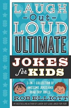 Laugh-Out-Loud Ultimate Jokes for Kids