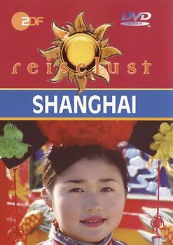 Shanghai - ZDF Reiselust DVD
