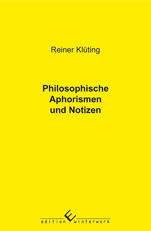 Philosophische Aphorismen und Notizen