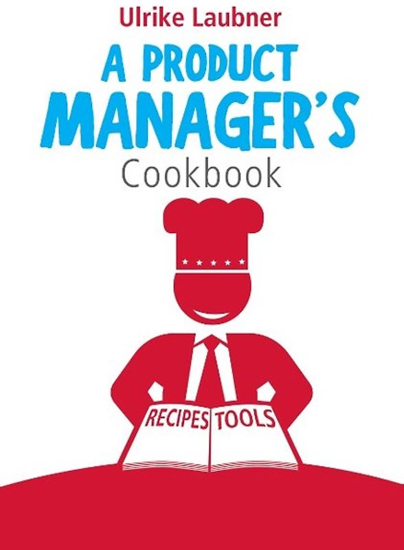 A Product Manager's Cookbook